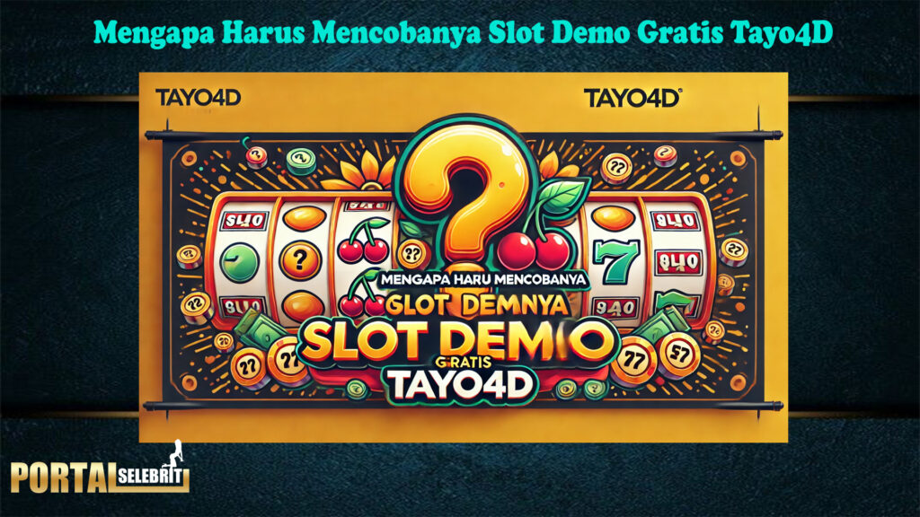 Mengapa Harus Mencobanya Slot Demo Gratis Tayo4D