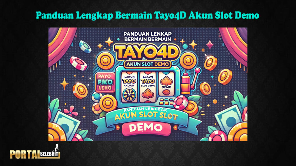 Panduan Lengkap Bermain Tayo4D Akun Slot Demo