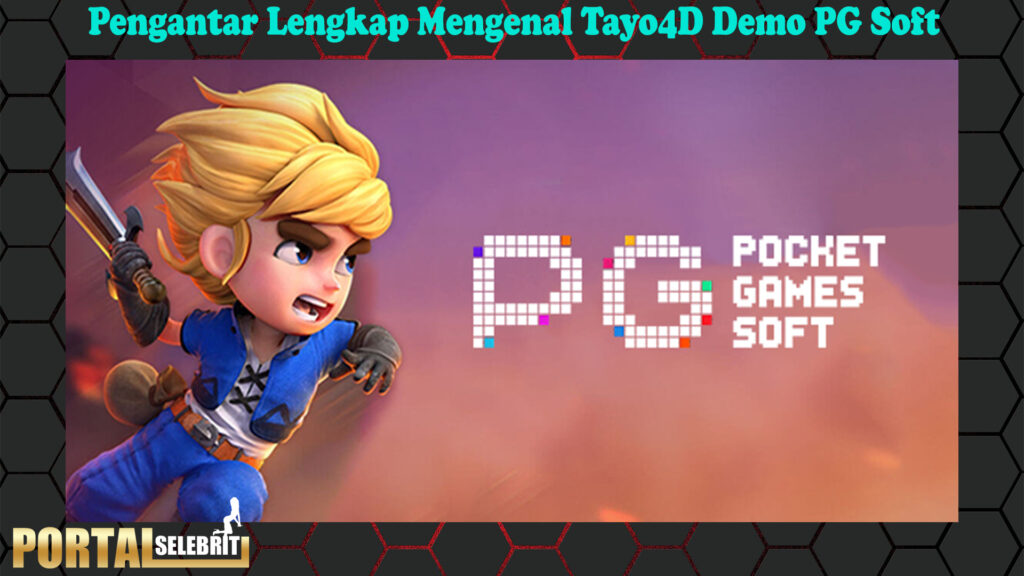 Pengantar Lengkap Mengenal Tayo4D Demo PG Soft